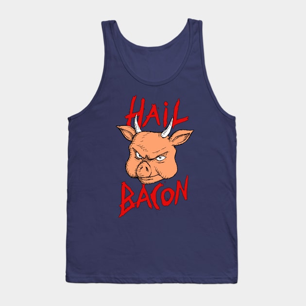 Hail Bacon Tank Top by AwePup